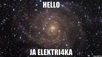 hello ja elektri4ka