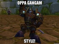 oppa gangam style!