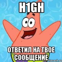 h1gh ответил на твое сообщение