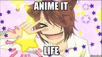 anime it life