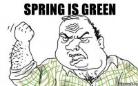 spring is green