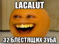 lacalut 32 блестящих зуба