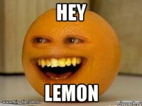 hey lemon