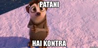 patani hai kontra