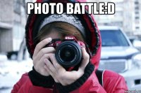 photo battle:d 