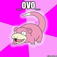 _ovo_ 