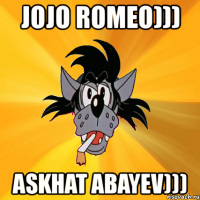 jojo romeo))) askhat abayev)))