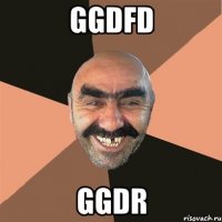 ggdfd ggdr