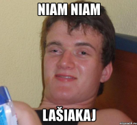 niam niam lašiakaj