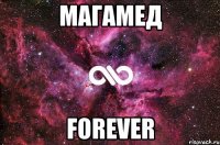 магамед forever