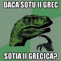 daca sotu ii grec sotia ii grecica?