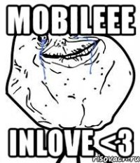 mobileee inlove <3