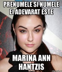 prenumele si numele ei adevarat este marina ann hantzis