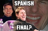 spanish final?