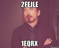 2fejle 1eqrx