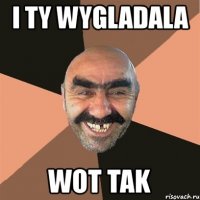 i ty wygladala wot tak