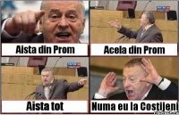 Aista din Prom Acela din Prom Aista tot Numa eu la Costijeni