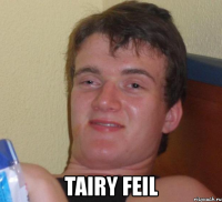  tairy feil