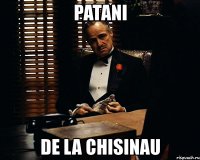 patani de la chisinau