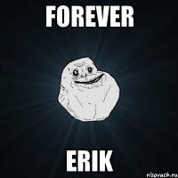 forever erik