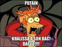 putain khalissa a son bac! dafuq!!!