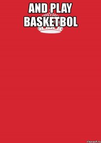 and play basketbol 