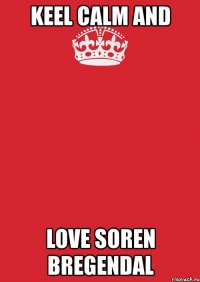 keel calm and love soren bregendal