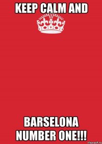 keep calm and barselona number one!!!