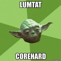 lumtat corehard