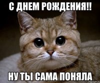 с днем рождения!! ну ты сама поняла