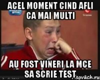 acel moment cind afli ca mai multi au fost vineri la mce sa scrie test