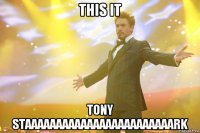 this it tony staaaaaaaaaaaaaaaaaaaaaaaark