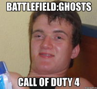 battlefield:ghosts call of duty 4