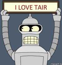 I love tair