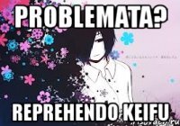 problemata? reprehendo keifu