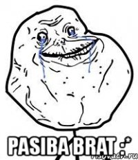  pasiba brat :*