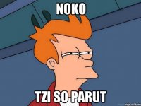 noko tzi so parut
