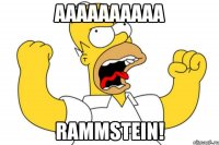 аааааааааа rammstein!