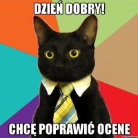 dzień dobry! chcę poprawić ocene