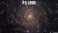 p.s love 