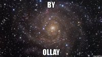 by ollay
