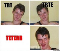 trt trte teterr