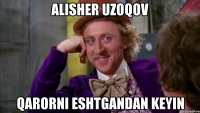 alisher uzoqov qarorni eshtgandan keyin