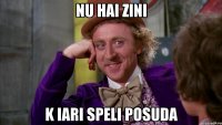 nu hai zini k iari speli posuda