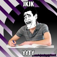 jkjk yyty