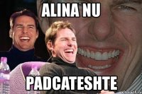 alina nu padcateshte