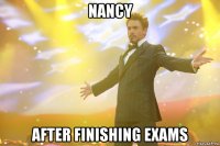 nancy after finishing exams