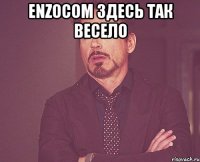 enzocom здесь так весело 