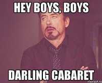 hey boys, boys darling cabaret