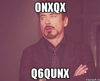 onxqx q6qunx